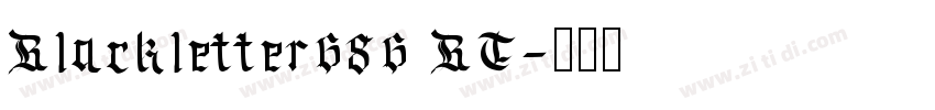 Blackletter686 BT字体转换